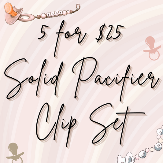 5 for $25 Solid Pacifier Clip Set